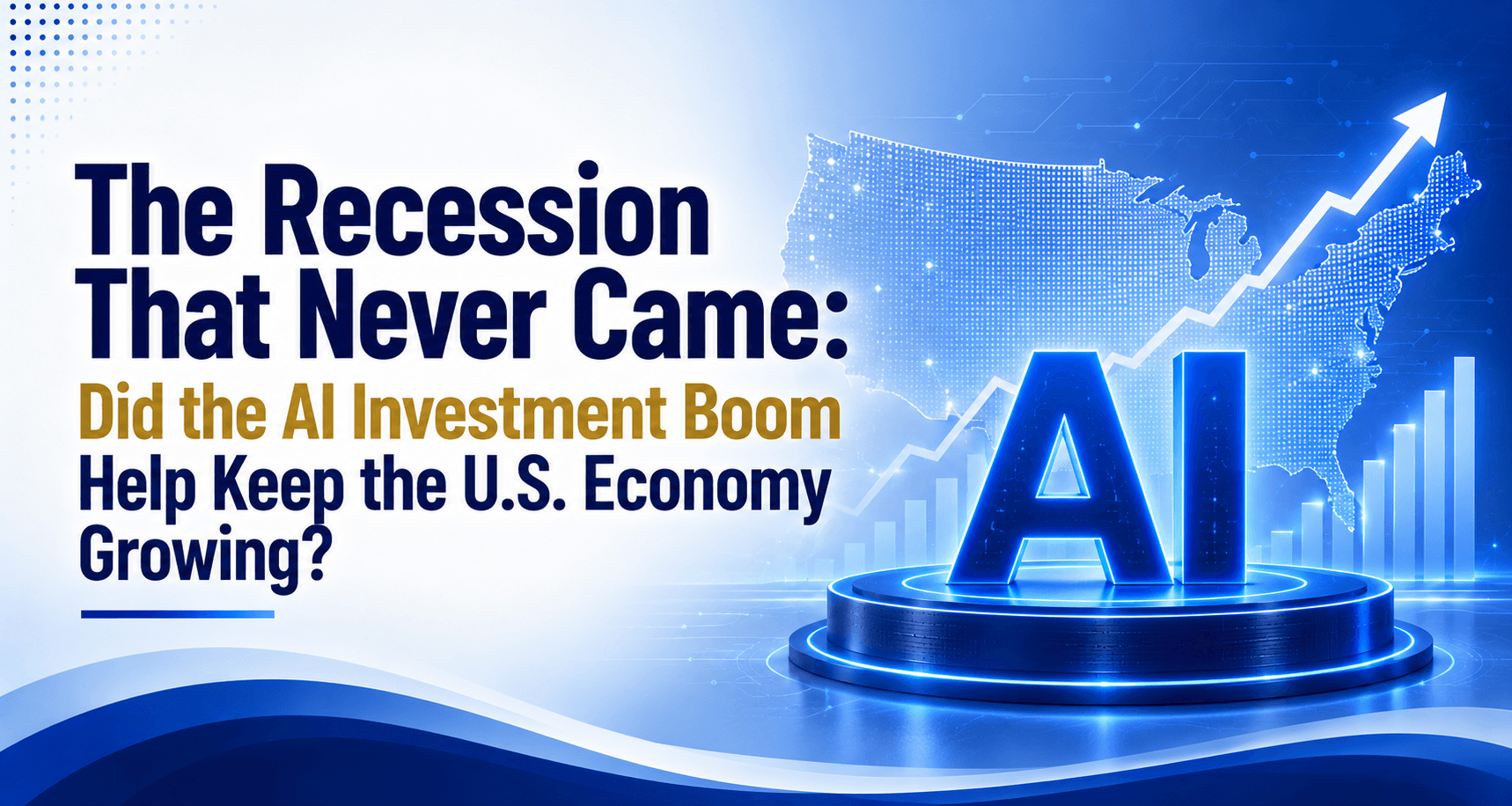 The Recession That Never Came - And the AI Money Behind It